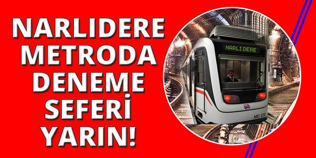 İzmir'de metro yarın Narlıdere'ye gidiyor!
