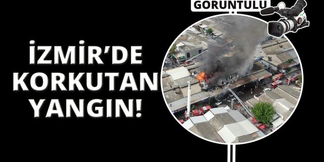 İzmir'de korkutan yangın! Dumanlar yükseldi