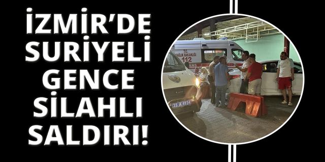 İzmir'de motor üstündeki gence silahlı saldırı