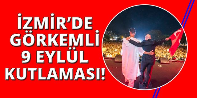 İzmir'de görkemli 9 Eylül kutlaması