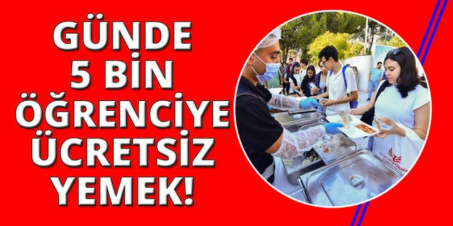 İzmir'de 5 bin öğrenciye ücretsiz sıcak yemek dağıtılıyor