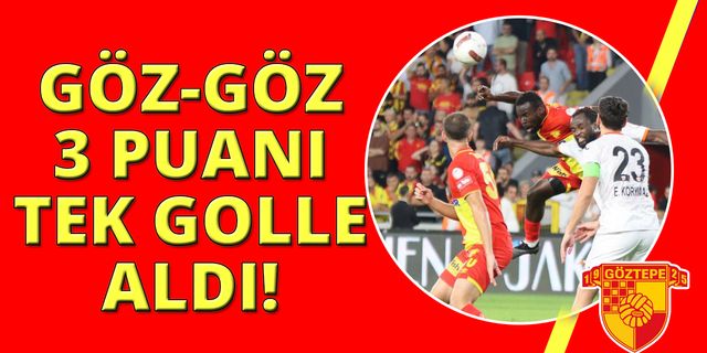 Göztepe, İzmir'de 3 puanı tek golle aldı