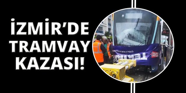 İzmir'de tramvay kazası!