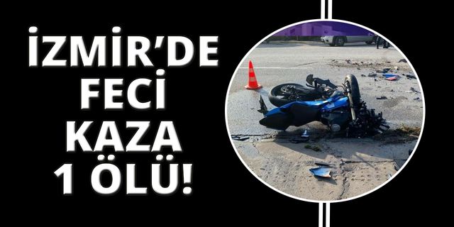 İzmir'de kamyona çarpan motosikletli genç hayatını kaybetti