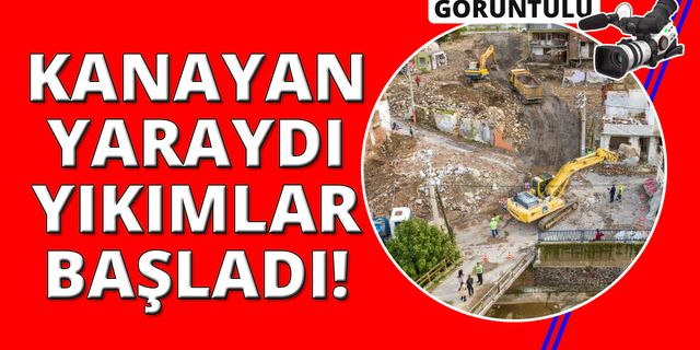 İzmir'in kanayan yarası Yeşildere'de yıkım başladı