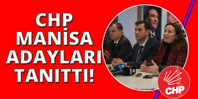  Manisa CHP adaylarını tanıttı