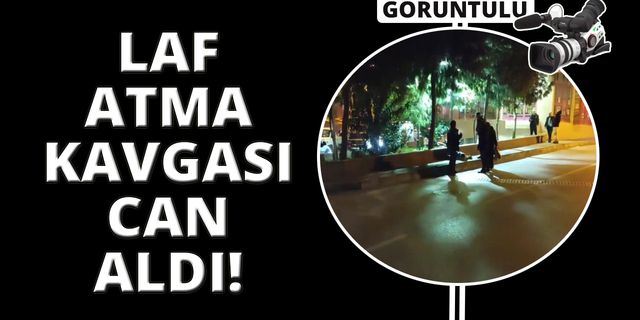  İzmir’de ‘laf atma’ kavgası cinayetle bitti