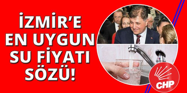 Cemil Tugay'dan İzmir'de en uygun su fiyatı sözü!