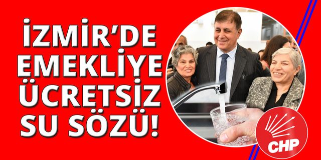 İzmir'de seçim sonrası emekliye su faturası müjdesi