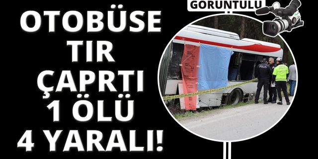  İzmir’de belediye otobüsüne tır çarptı: 1 ölü, 4 yaralı