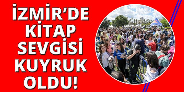 Binlerce İzmirli İzmir Kitap Fuarı'na  akın etti