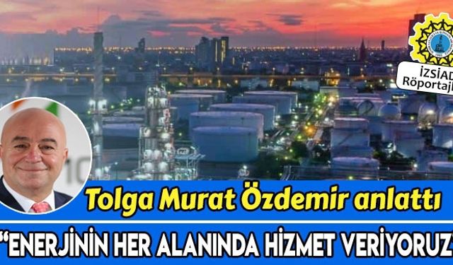 Tolga Murat Özdemir ile enerji sektörünü konuştuk