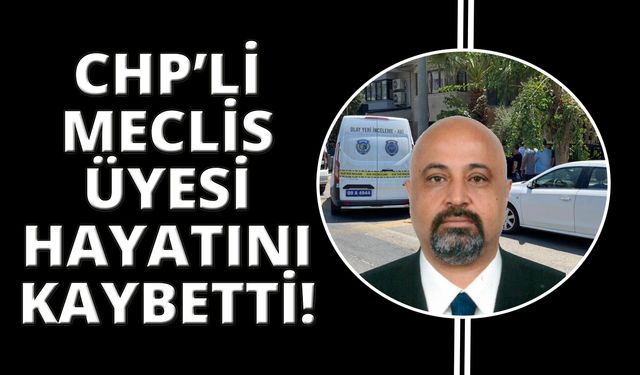 CHP'li meclis üyesi işadamı evinde ölü bulundu