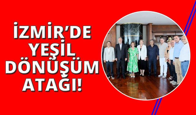 İzmir’in Yeşil Dönüşümü için ‘Güçbirliği’