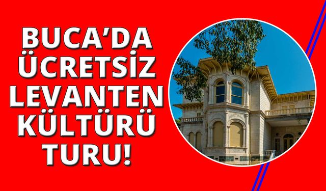 Buca’nın tarihi Levantenler Rotası için başvurular başladı