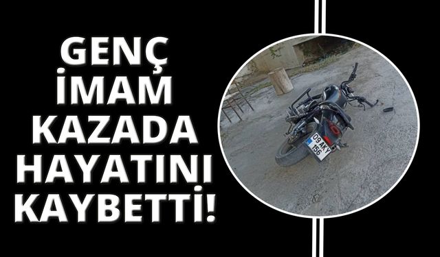 Trafik kazasında yaralanan genç imam kurtarılamadı