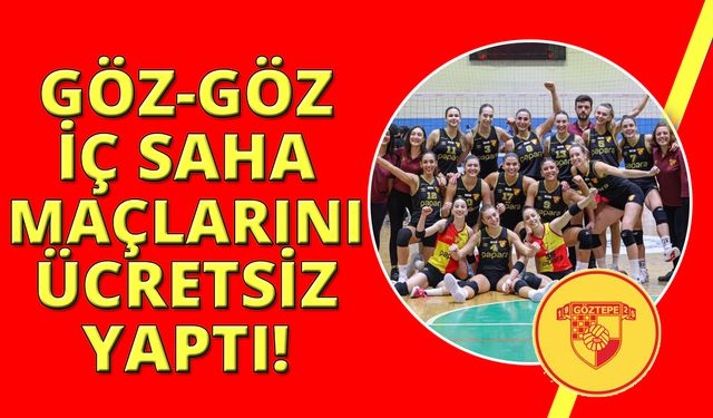 Göztepe Voleybol’da iç saha maçları ücretsiz