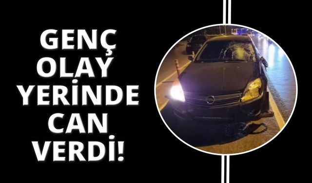 İzmir’de otomobilin çarptığı genç yaşamını yitirdi