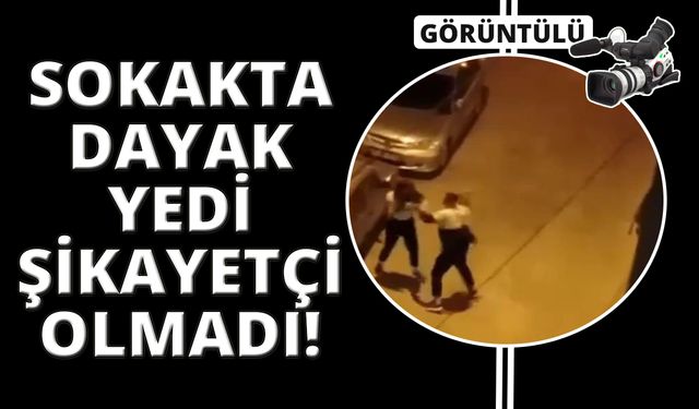 İzmir'de genç kız yumruklandı yine de peşinden gitti