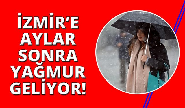 İzmir'de yağmurlu günler başlıyor!