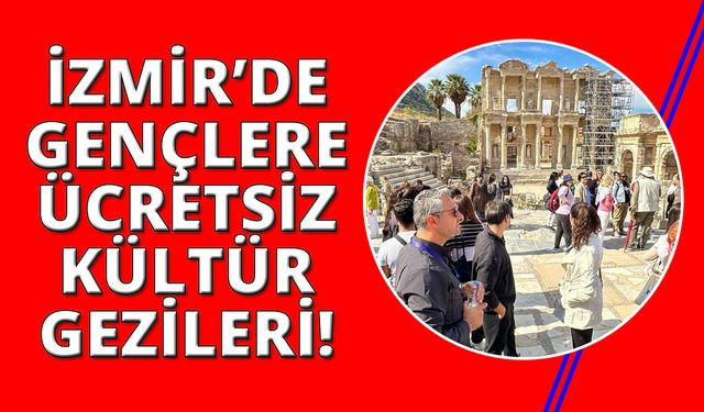 İzmir’de gençler için kültür gezileri başladı