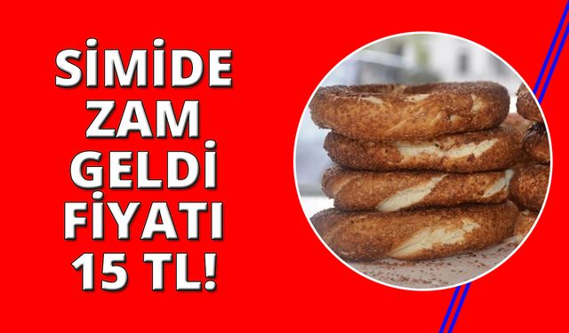 Balıkesir'de simit 15 TL oldu!