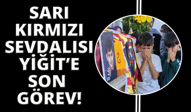 Galatasaray sevdalısı 9 yaşındaki Yiğit son yolculuğuna uğurlandı