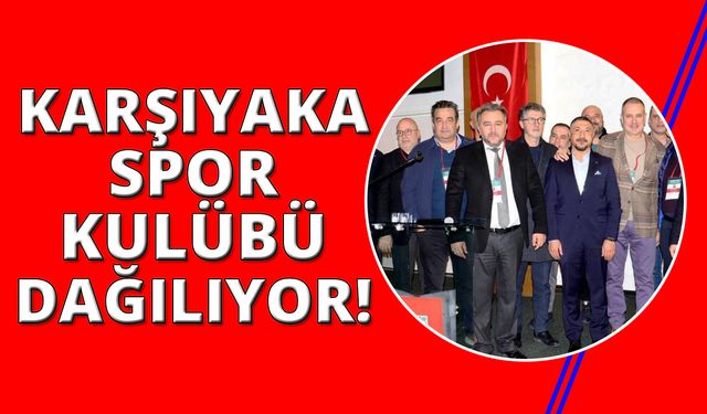 Karşıyaka Spor Kulübü dağılıyor