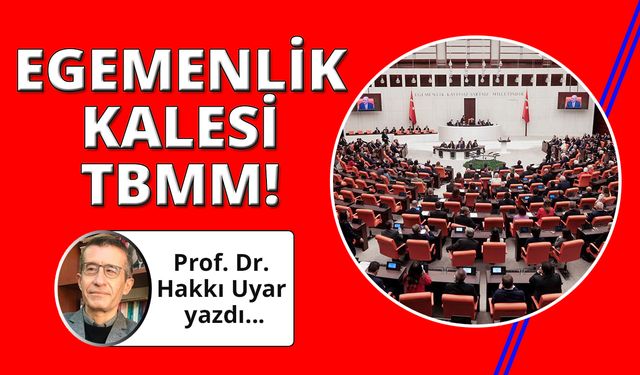 Ulusal Egemenliğin Kalesi: TBMM