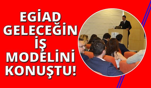 EGİAD'dan “İş Hayatında Oyunlaştırma" etkinliği