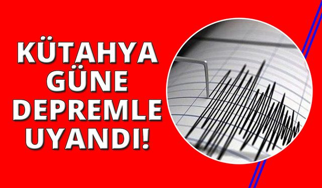 Kütahya’da depremler devam ediyor