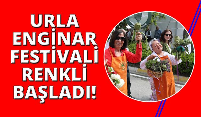 Urla Enginar Festivali başladı