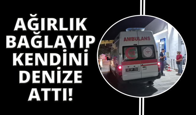 Ayağına ağırlık bağlayıp denize atladı