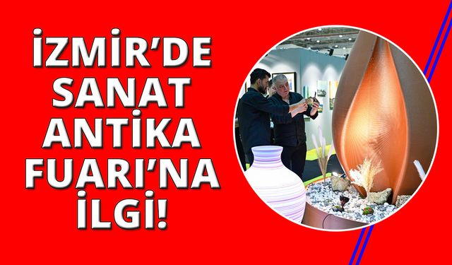 İzmir'de sanat ve antika fuarına yoğun ilgi