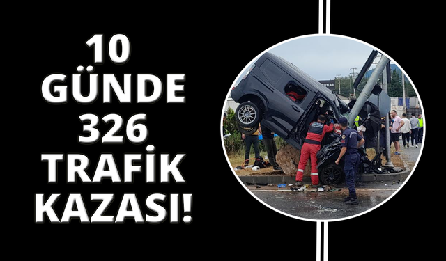 Muğla'da 10 günde 326 kazada 2 ölü, 233 yaralı