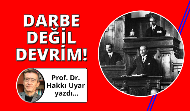 Cumhuriyet darbe değil devrimdir