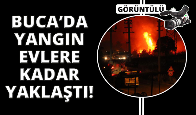 Buca'daki orman yangını yerleşim yerine ulaştı, vatandaşlar alevlere hortumlarla direndi