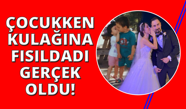 Çocukken söz verdiler büyüyünce sözlerini tuttular