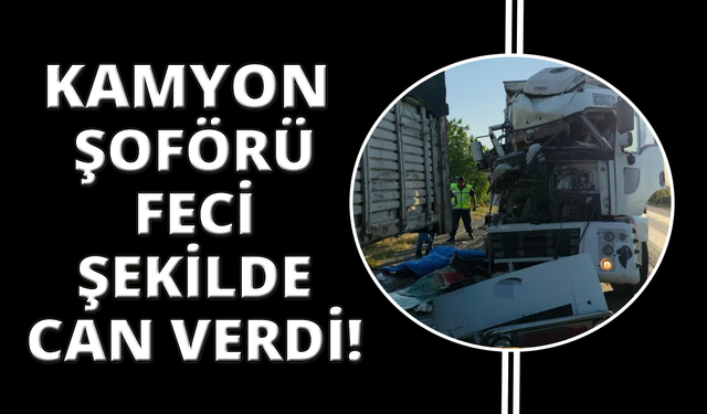 İzmir'de kamyon şoförü başka bir kamyonun altında kaldı