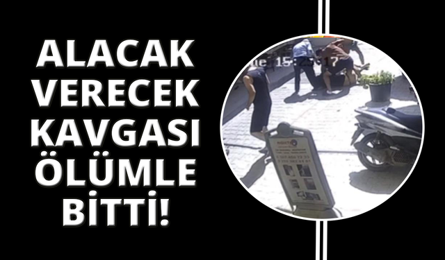 Bodrum'da alacak-verecek kavgası kanlı bitti