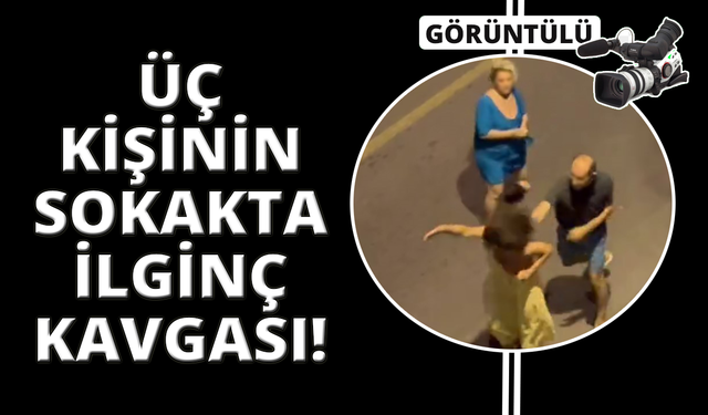 Kuşadası’nda ilginç kavga, 2 kadın bir erkek mahalleyi ayağa kaldırdı