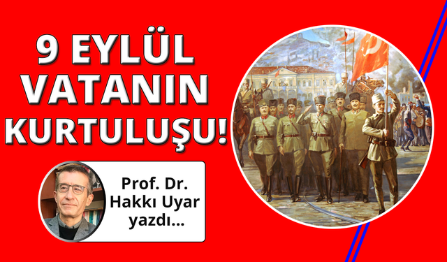 9 Eylül: Vatanın Kurtuluşu
