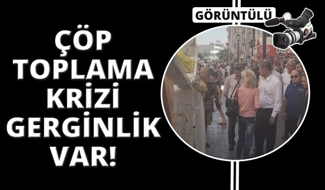 Başkan Tugay Karşıyaka'da çöp toplattı, işçiler karşı karşıya geldi