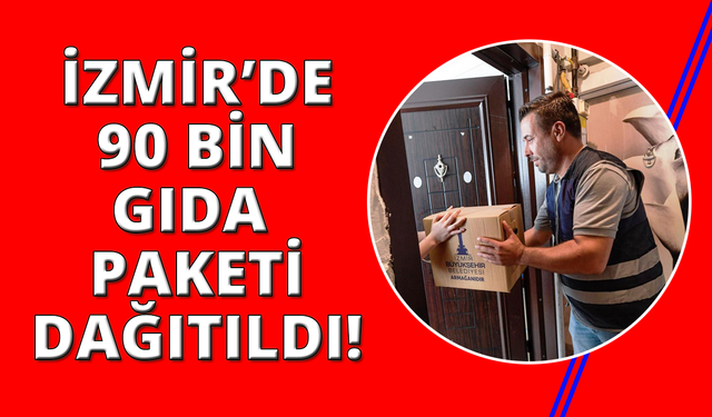 İzmir'de 2025 yılında 90 bin gıda paketi dağıtıldı