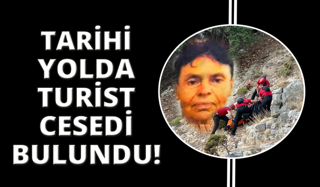 Avustralyalı turistin cesedi tarihi Likya Yolunda bulundu