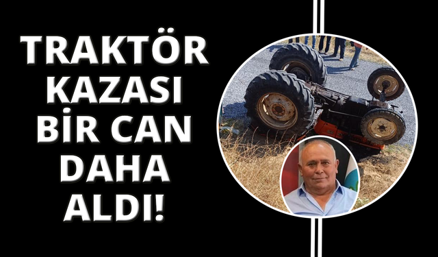Manisa'da yaşanan traktör kazasında can kaybı var