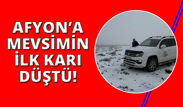 Afyonkarahisar'da mevsimin ilk karı düştü