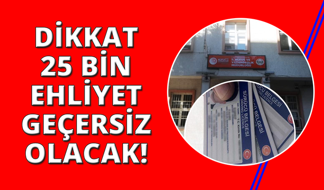 Manisa'da 25 bin 500 kişinin ehliyeti geçersiz sayılacak