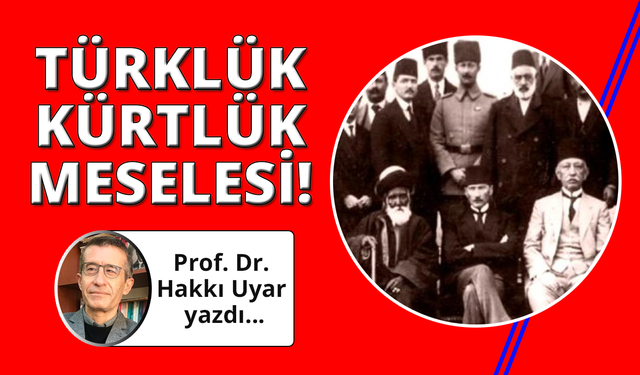 Erzurum Kongresinde Türklük-Kürtlük Meselesi