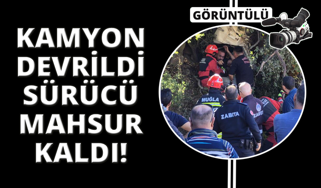 Kamyon şarampole devrildi, sürücü mahsur kaldı